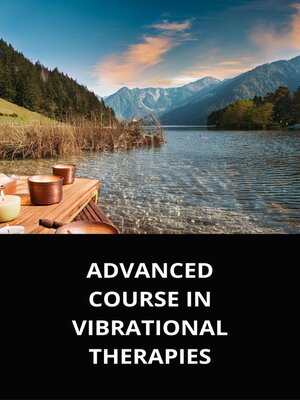 cover image of ADVANCED COURSE IN VIBRATIONAL THERAPIES
